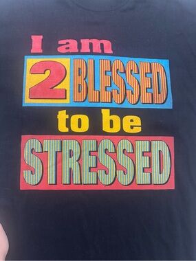 Vintage 90s I Am 2 Blessed To Be Stressed Christian T Shirt USA Made XL Black